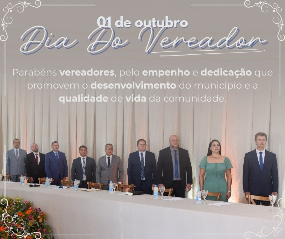 01 de outubro - Dia do Vereador!